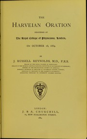 Cover of: The Harveian oration: delivered at the Royal College of Physicians, London, on October 18, 1884