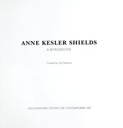 Anne Kesler Shields by Anne Kesler Shields