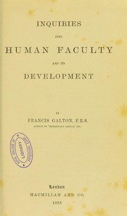 Cover of: Inquiries into human faculty and its development by Sir Francis Galton