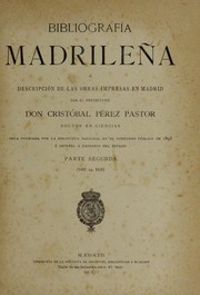 Cover of: Bibliografía madrileña by Cristóbal Pérez Pastor