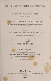 Cover of: Making light of Christ and salvation: too oft the issue of gospel invitations: A call to the unconverted to turn and live: The last work of a believer ... of the shedding abroad of God's love ...