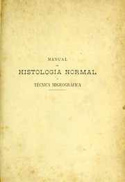 Cover of: Manual de histolog©Ưa normal y t©♭cnica microgr©Łfica