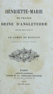 Cover of: Henriette-Marie de France, reine d'Angleterre étude historique