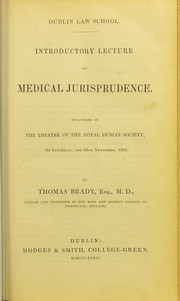 Cover of: Introductory lecture on medical jurisprudence : delivered in the theatre of the Royal Dublin Society, on Saturday, the 16th November, 1839