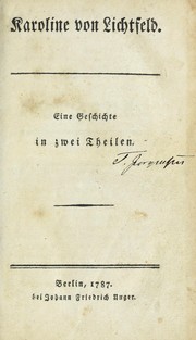 Cover of: Karoline von Lichtfeld: eine Geschichte in zwei Theilen