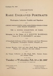 Cover of: Rare engraved portraits of Washington, Lafayette, Franklin and Napoleon and choice mezzotinto, line and stipple engravings and proof etchings