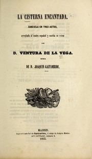 Cover of: La cisterna encantada: zarzuela en tres actos