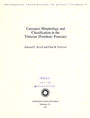 Caryopsis morphology and classification in the Triticeae (Pooideae:Poaceae) by Edward E. Terrell