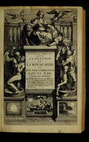 Diverses pieces povr la defense de la royne mere et dv roy tres-Chrestien Lovys XIII by Morgues, Matthieu de sieur de Saint-Germain