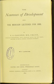 Cover of: The neuroses of development : being the Morison lectures for 1890