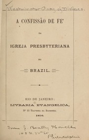 Cover of: A confissa o de fe  ... [etc.] da Igreja Presbyteriana no Brazil