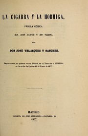 Cover of: La cigarra y la hormiga: fa bula co mica en dos actos y en verso