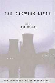 Cover of: The glowing river by Jack Elliott Myers