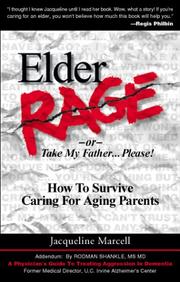 Cover of: Elder Rage or, Take My Father... Please! How To Survive Caring For Aging Parents