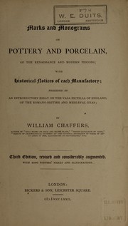 Cover of: Marks and monograms on pottery and porcelain, of the Renaissance and modern periods: with historical notices of each manufactory, preceded by an introductory essay on the vasa fictilla of England, of the Romano-British and mediaeval eras