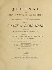 Cover of: A journal of transactions and events, during a residence of nearly sixteen years on the coast of Labrador by George Cartwright