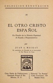 Cover of: El otro Cristo espan ol: un estudio de la historia espiritual de Espan a e Hispanoame rica ...