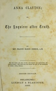 Cover of: Anna Clayton; or, The enquirer after truth by Francis Marion Dimmick