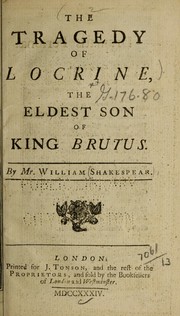 Cover of: The tragedy of Locrine, the eldest son of King Brutus by William Shakespeare