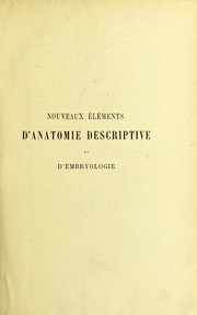 Cover of: Nouveaux ©♭l©♭ments d'anatomie descriptive et d'embryologie by Henri Étienne Beaunis, Abel Bouchard