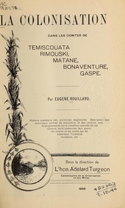 Cover of: La colonisation dans les comtés de Temiscouata, Rimouski, Matane, Bonaventure, Gaspé