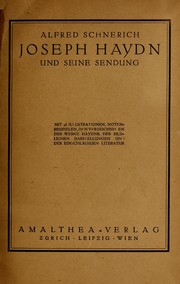 Cover of: Joseph Haydn und seine Sendung.: Mit 58 Illustrationen, Notenbeispielen, den Verzeichnis[s]en der Werke Haydns, der Bildlichen darstellungen und der einschlägigen Literatur.
