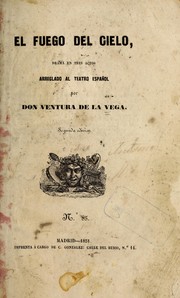 Cover of: El fuego del cielo by Ventura de la Vega, Ventura de la Vega