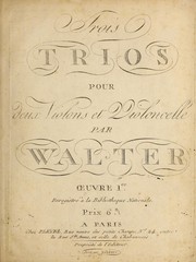 Cover of: Trois trios pour deux violons et violoncelle, oeuvre 1er