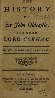 Cover of: The history of Sir John Oldcastle, the good Lord Cobham