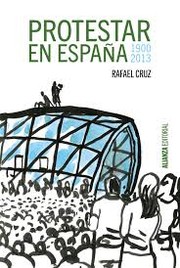 Cover of: Protestar en España 1900-2013