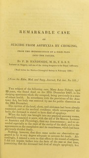 Cover of: Remarkable case of suicide from asphyxia by choking, from the introduction of a firm plug into the fauces