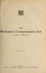 The Workmen's Compensation Act (4 Geo. V., Chap. 25) by J. Stuart Fleming