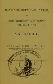 Cover of: Have you been vaccinated, and what protection is it against the small pox?: an essay