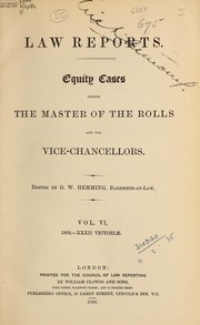 Cover of: The law reports: equity cases before the Master of the rolls and the Vice-Chancellors