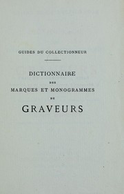Cover of: Dictionnaire des marques et monogrammes de graveurs by Georges Duplessis