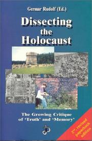 Cover of: Dissecting the Holocaust: The Growing Critique of ©Truthª and ©Memory (Holocaust Handbooks Series, 1)