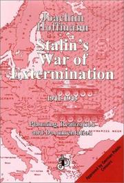 Cover of: Stalin's war of extermination, 1941-1945: planning, realization, and documentation