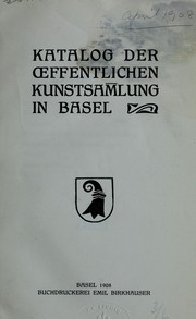 Cover of: Katalog der Oeffentlichen Kunstsammlung in Basel by Öffentliche Kunstsammlung Basel