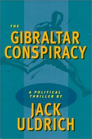 Cover of: The Gibraltar Conspiracy by Jack Uldrich