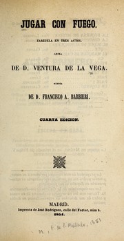 Cover of: Jugar con fuego: zarzuela en tres actos