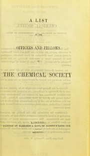 A list of the officers and fellows of the Chemical Society by Chemical Society