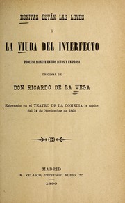 Cover of: Bonitas esta n las leyes, o, La viuda del interfecto: proceso sainete en dos actos y en prosa