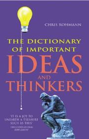 Cover of: The Dictionary of Important Ideas and Thinkers by Chris Rohmann, Chris Rohmann