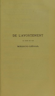 Cover of: De l'avortement au point de vue m©♭dico-l©♭gal by Gallard T.