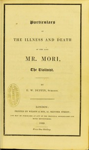 Cover of: Particulars of the illness and death of the late Mr. Mori, the violinist
