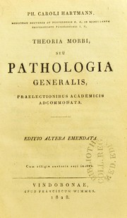 Cover of: Theoria morbi, seu pathologia generalis : praelectionibus academicis adcommodata