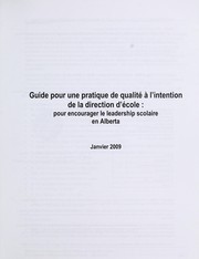 Cover of: Guide pour une pratique de qualité à l'intention de la direction d'école: pour encourager le leadership scolaire en Alberta