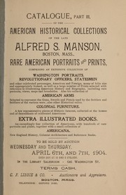 Cover of: Catalogue of the American historical collections of the late Alfred S. Manson, Boston, Mass