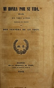 Cover of: Mi honra por su vida: drama en tres actos / traducido del france s por Ventura de la Vega