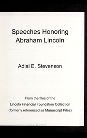 Cover of: Speeches honoring Abraham Lincoln: Adlai E. Stevenson